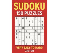 J3D Fun Sudoku Mastery: 150 Puzzles to Challenge Your Mind: From Very Easy to Hard - 150 Puzzles in an Easy to Carry 6"x9" Book - Perfect for Beginners and Experts Alike!