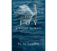 J9 Vaughn My Swan Song for Joy (Tascabile)