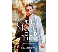 Ja Engelbrecht Quiet Money, Loud Lies (Tascabile)