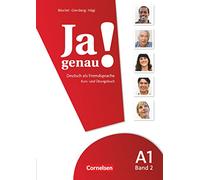 Ja genau! Europäischer Referenzrahmen: A1 (Zweiter Teil). Kurs- und Arbeitsbuch: Deutsch als Fremdsprache. A1
