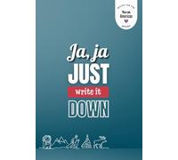 Ja, ja. Just Write It Down - Teal Edition: A Norwegian-American Notebook for Everyday Thoughts, Memories & Heritage Moments
