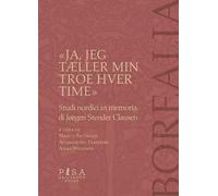 «Ja, jeg tÆller min troes hver time». Studi nordici in memoria di Jorgen Stender Clausen