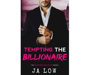 Ja Low Tempting the Billionaire (Tascabile) Hartford Brothers