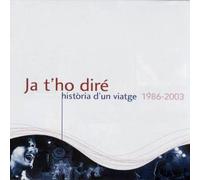 JA T'HO DIRE - HISTORIA D'UN VIATGE