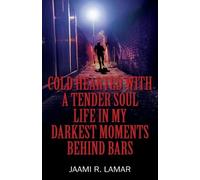 Jaami R Lamar Cold Hearted with a Tender Soul Life In My Darkest Mom (Tascabile)