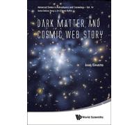 Jaan Einasto Dark Matter And Cosmic Web Story (Copertina rigida)