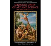 Jaan Valsiner Sensuous Unity of Art and Science (Tascabile)
