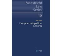 Jaap Hage European Integration: A Theme (Tascabile) Maastricht Law Series