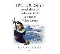 JaapJan Zeeberg Five Journeys through the Arctic and a new Russia in (Tascabile)