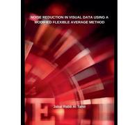 Jabal Rabb Al T Noise Reduction in Visual Data Using a Modified Flex (Tascabile)