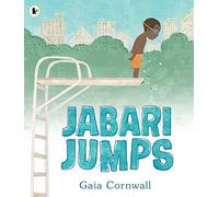 Jabari Jumps: An award-winning picture book about facing your fears for age 3, 4, 5, 6