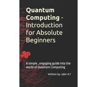 Jabir Alante Th Quantum Computing - Introduction for Absolute Begin (Tascabile)