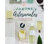 Jabones artesanales. Cómo hacer jabón casero con ingredientes naturales
