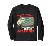 Jabroni Todays Forecast 100% Chance of Seeing Jabronis Maglia a Manica