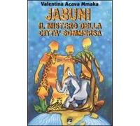 Jabuni. Il mistero della città sommersa