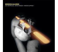 Jac Berrocal, David Fenech, Vincent Epplay Broken Allures (CD) Album Digipak