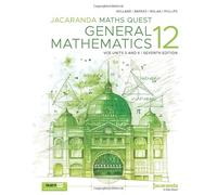 Jacaranda Maths Quest 12 General Mathematics VCE Units 3 and 4 7e learnON and Print (Maths Quest for Victoria Senior Series)