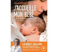 J'accueille mon bébé: Se faire confiance, se rencontrer, créer du lien: 31548