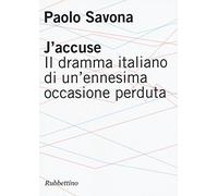 J'accuse. Il dramma italiano di un'ennesima occasione perduta