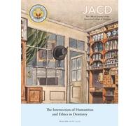 JACD Volume 92, Issue 2a: The Intersection of Humanities and Ethics in Dentistry