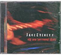 Jace Everett_ - JACE EVERETT / OLD NEW BORROWED BLUES