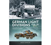 Jacek Zabielski German Light Divisions 1938-39 Volume 2 (Tascabile)