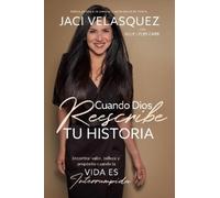 Jaci Velasquez Cuando Dios reescribe tu historia (Tascabile)