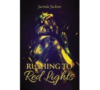 Jacinda Jackson Rushing to Red Lights (Tascabile)