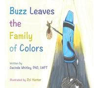 Jacinda Whitley Buzz Leaves the Family of Colors (Tascabile)