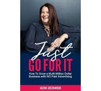 Jacine Greenwood Just Go For It (Tascabile)