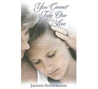Jacinta Sutherland You Cannot Take Our Love (Tascabile)