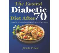 Jacinta Violeta The Easiest Diabetic Diet After 70 (Tascabile)