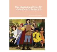 Jacintha Lucia M The Mysterious Cities Of Gold (Out Of Serie (Copertina rigida)