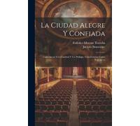 Jacinto Benavente Federico Moreno Torrob La ciudad alegre y confiad (Tascabile)