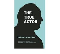 Jacinto Lucas Pires The True Actor (Tascabile)