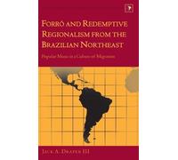 Jack A. Draper Forró and Redemptive Regionalism from the Bra (Copertina rigida)