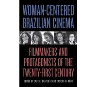 Jack A. Draper, III Woman-Centered Brazilian Cinema (Tascabile)