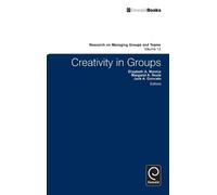 Jack A. Goncalo Margaret Ann Neale Creativity in Groups (Copertina rigida)