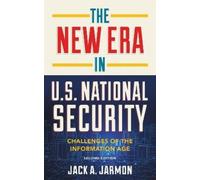 Jack A. Jarmon The New Era in U.S. National Security (Tascabile)