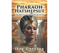 Jack A Taylor Pharaoh Hatshepsut (Tascabile)