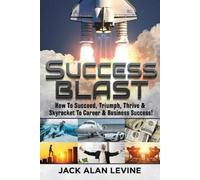 Jack Alan Levine Success Blast (Tascabile)