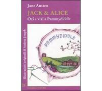 Jack & Alice. Ozi e vizi a Pammydiddle