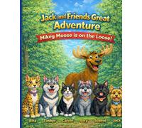 Jack and Friends Great Adventure Mikey Moose is on the Loose