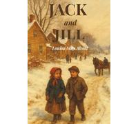 Jack and Jill: A Heartwarming Children's Classic of Friendship and Hope