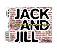 Jack and Jill - You make me feel (mighty fierce, #zyx7594)