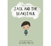 Jack and the Beanstalk: A very traditional retelling of