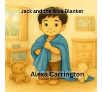 Jack and the Blue Blanket: A story of comfort, courage, and autism