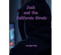 Jack and the California Strain: This is for fans of small-town thrillers and chilling suspense