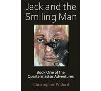 Jack and the Smiling Man: Book One of the Quartermaster Adventures