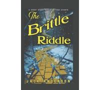 Jack Anderson C The Brittle Riddle Story: Non-Illustrated version (T (Tascabile)